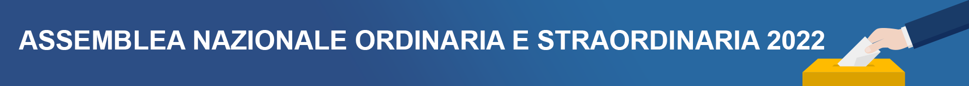 Assemblea Nazionale Ordinaria e Straordinaria 2022s